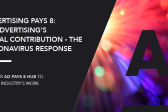 Advertising Pays 8: UK advertising's social contribution - the coronavirus response. Visit our Ad Pays 8 hub to see the industry's work.